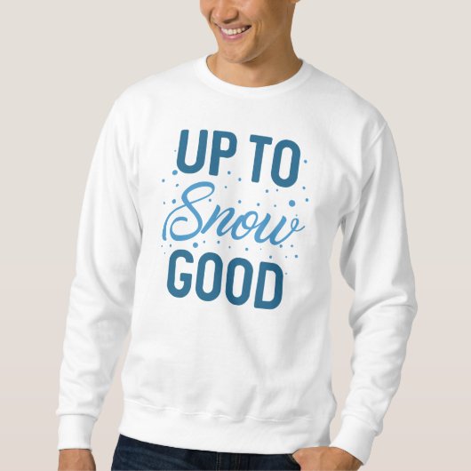Sweatshirt Jusqu'À La Neige Bon (Devant)