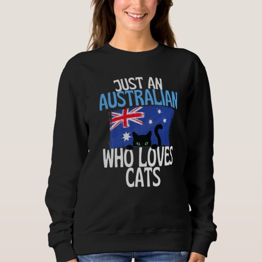 Sweatshirt Just A Australian Who Loves Cats For all of Austra (Devant)
