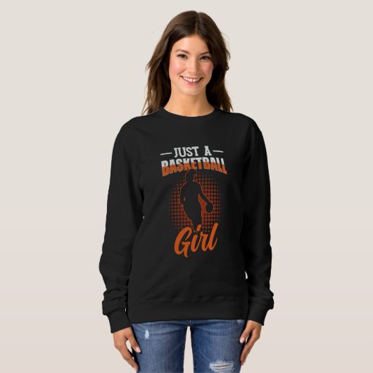 Sweatshirt Just A Basketball Girl Coach Match Player Team (Devant entier)