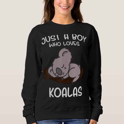 Sweatshirt Just a Boy Who Loves Koalas (Devant)