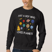 Sweatshirt Just A Boy Who Loves Planets Solar System Space Sc (Devant)