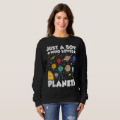 Sweatshirt Just A Boy Who Loves System Space Science Geek Pla (Devant entier)