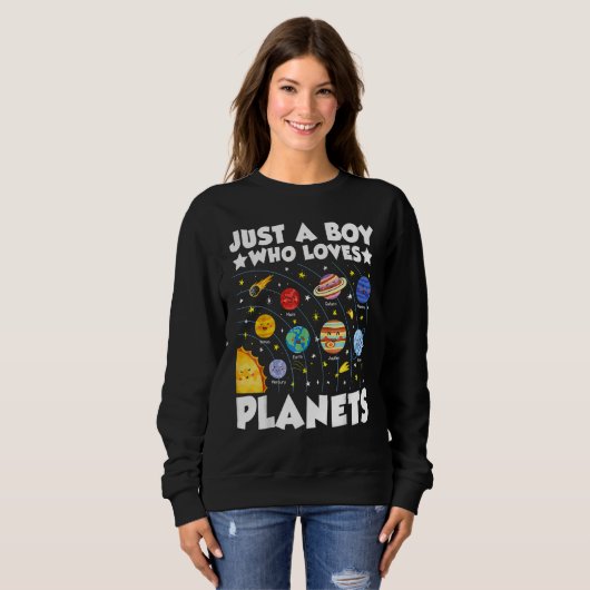 Sweatshirt Just A Boy Who Loves System Space Science Geek Pla (Devant entier)