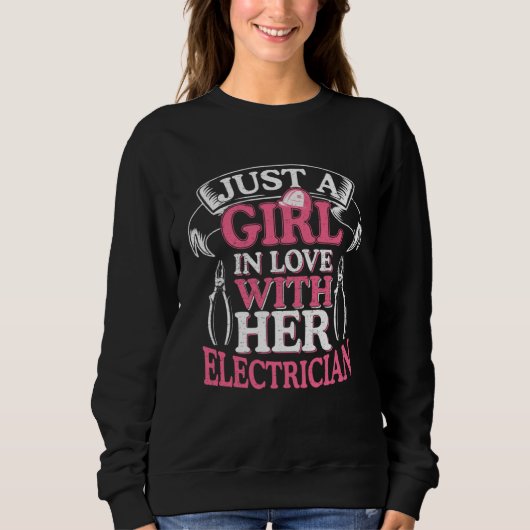 Sweatshirt Just a Girl in love with her Electrician Circuit C (Devant)