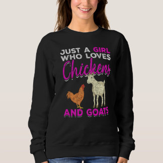 Sweatshirt Just A Girl Who Loves Chickens And Goats Farm Anim