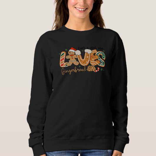 Sweatshirt Just A Girl Who Loves Gingerbread Cookie Christmas (Devant)