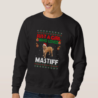 Sweatshirt Just A Girl Who Loves Mastiff Dog Matching Christm