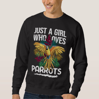 Sweatshirt Just a Girl who loves Parrots Bird Fauna