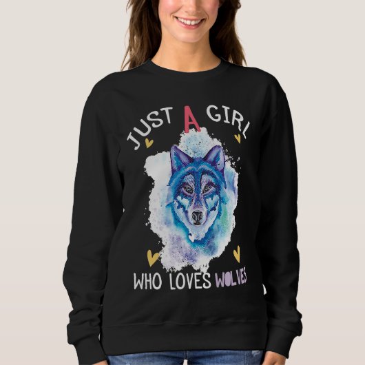 Sweatshirt Just a Girl Who Loves Wolves wolf howling Cute Wol (Devant)