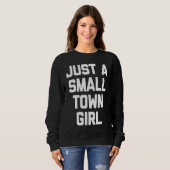 Sweatshirt Just a little city girl T  funny sarcastic (Devant entier)