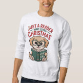Sweatshirt Just A Reader Who Loves Christmas Puppy Lover (Devant)