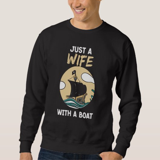 Sweatshirt Just A Wife With A Boat Captain Ship Crew Yacht (Devant)