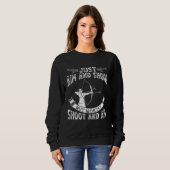 Sweatshirt Just Aim And Shoot But Mostly Shoot And Aim Backpr (Devant entier)