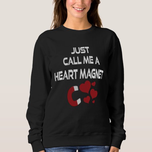 Sweatshirt Just Call Me Heart Magne Valentines Teens Youth (Devant)