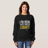 Sweatshirt Just here for the lights Lighting Technician (Devant entier)