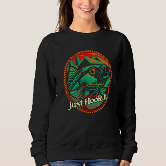 Sweatshirt Just Hook It Ocean Fishing Sea Fisherman Lakes Hun (Devant)