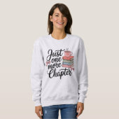 Sweatshirt Just One More Chapter – Conception Cozy Bookworm (Devant entier)