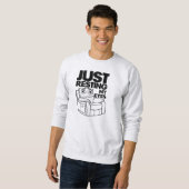 Sweatshirt Just Resting My Eyes, I'm Not Sleeping (Devant entier)