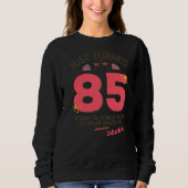 Sweatshirt Just Turned 85 Wine Drinking 85th Birthday Drunk (Devant)
