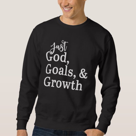 Sweatshirt Juste Dieu Objectifs et croissance (Devant)