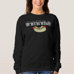 Sweatshirt Juste Ici Pour Les Weiners Drôle Amoureux des chie