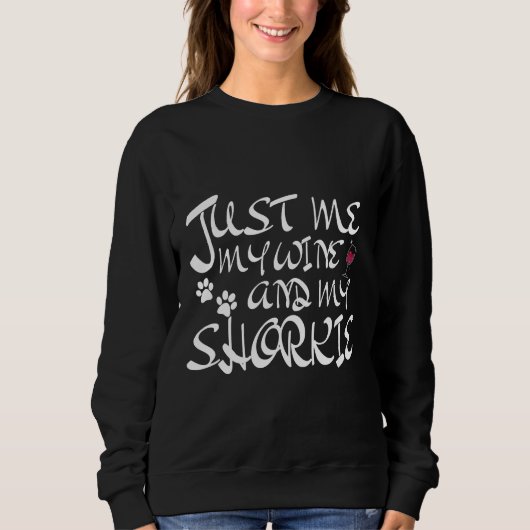 Sweatshirt Juste Moi Mon Vin Et Mon Shorkie Shie Chien Fun Gr (Devant)