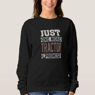 Sweatshirt Juste un autre Tracteur je promets Harvest Farming