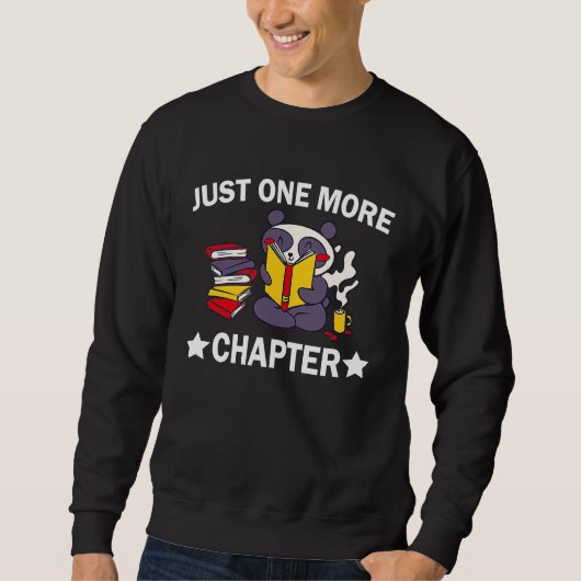 Sweatshirt Juste un chapitre de plus Panda amateurs de lectur (Devant)
