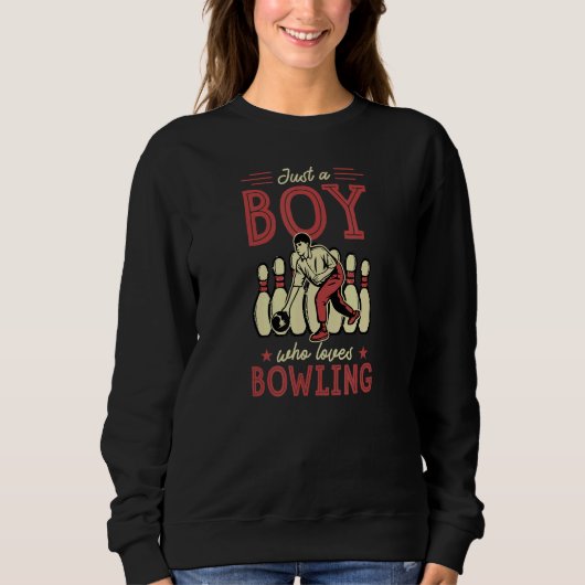 Sweatshirt Juste Un Garçon Qui Aime Le Bowling 1 (Devant)