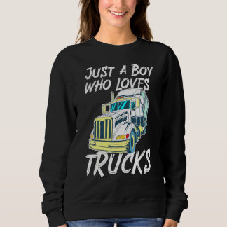 Sweatshirt Juste Un Garçon Qui Aime Les Camions Garçons Homme