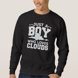 Sweatshirt Juste un garçon qui aime les nuages météorologue m