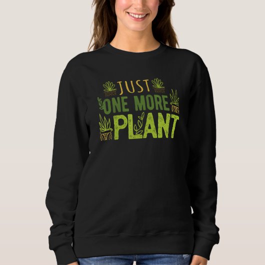 Sweatshirt Juste Un Gardener Succulent Plante de plus (Devant)