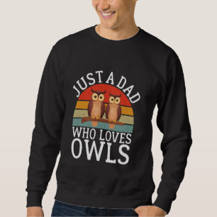 Sweatshirt Juste un papa qui aime les Chouettes