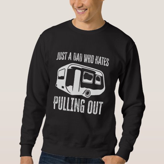 Sweatshirt Juste Un Père Qui Hait Sortir 4 (Devant)
