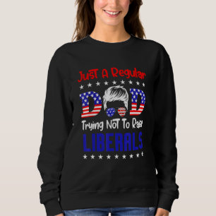 Sweatshirt Juste Un Père Régulier Essayant De Ne Pas Élever L