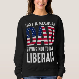 Sweatshirt Juste Un Père Régulier Essayant De Ne Pas Élever L