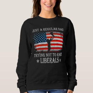 Sweatshirt Juste Un Père Régulier Essayant De Ne Pas Élever L