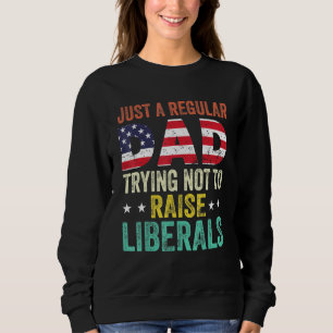 Sweatshirt Juste Un Père Régulier Essayant De Ne Pas Élever L