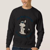 Sweatshirt Juste Un Petit Chien De Garçon Husky Blue Eyes (Devant)