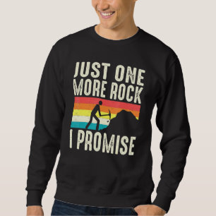 Sweatshirt Juste Un Rocher De Plus Je Promets Géologue Rockho