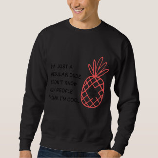 Sweatshirt Juste un Type Ordinaire