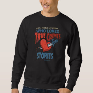 Sweatshirt Juste une femme d'âge moyen qui aime les vrais cri