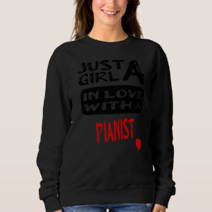 Sweatshirt Juste Une Fille Amoureuse Avec Un Pianiste