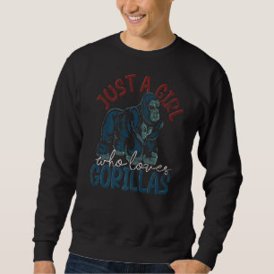 Sweatshirt Juste Une Fille Qui Aime Gorillas Ape Singe Gorill