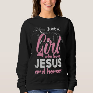 Sweatshirt Juste Une Fille Qui Aime Jésus Et Chevaux Femmes C