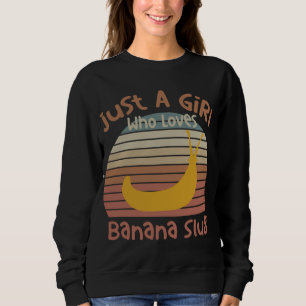 Sweatshirt Juste Une Fille Qui Aime La Banane Boues Banana Bo