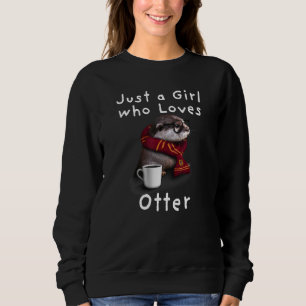 Sweatshirt Juste une fille qui aime la loutre - Jolie loutre 