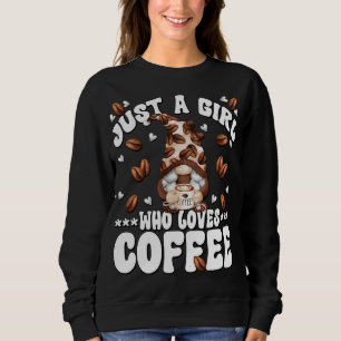 Sweatshirt Juste Une Fille Qui Aime Le Gnome Du Café