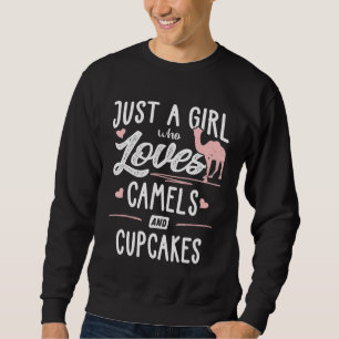 Sweatshirt Juste Une Fille Qui Aime Les Camels Et Les Cupcake