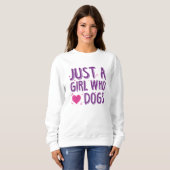 Sweatshirt Juste Une Fille Qui Aime Les Chiens (Devant entier)